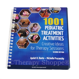 1001 Creative Ideas for Therapy: Pediatric Treatment Activities